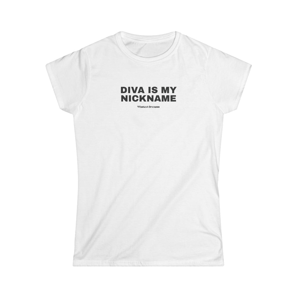 DIVA IS MY NICKNAME SEMI-FITTED T-SHIRT