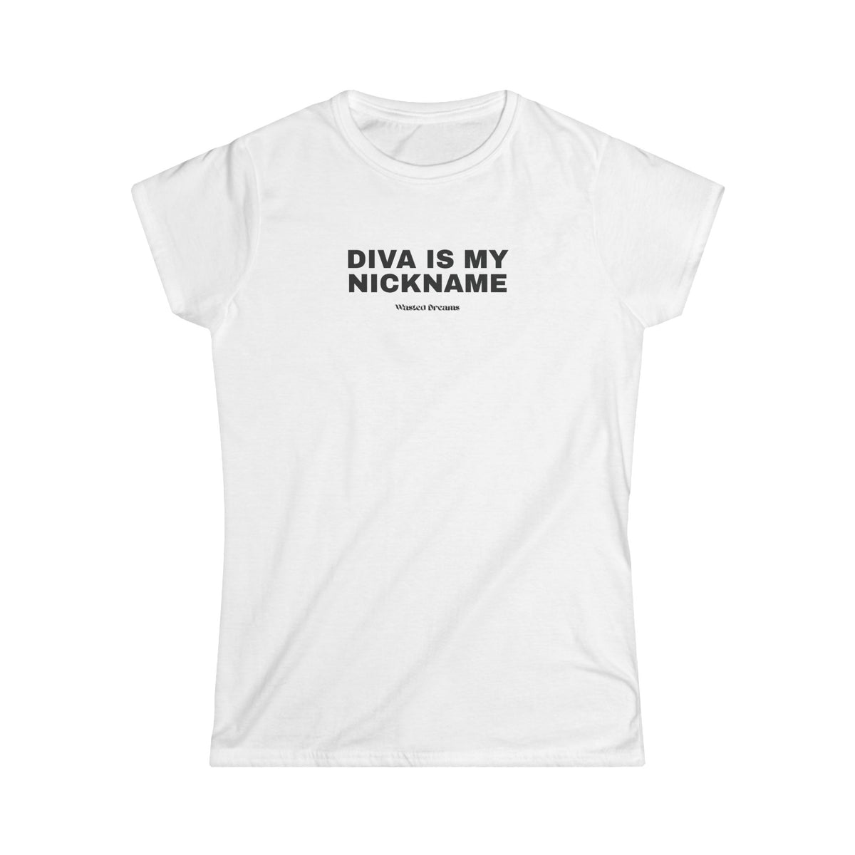 DIVA IS MY NICKNAME SEMI-FITTED T-SHIRT