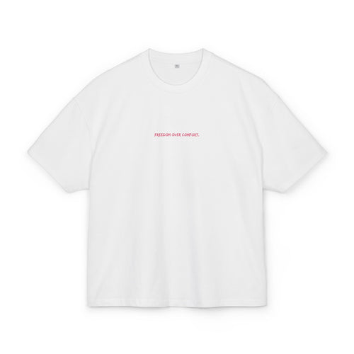 FREEDOM OVER COMFORT, I DECIDE OVERSIZED T-SHIRT