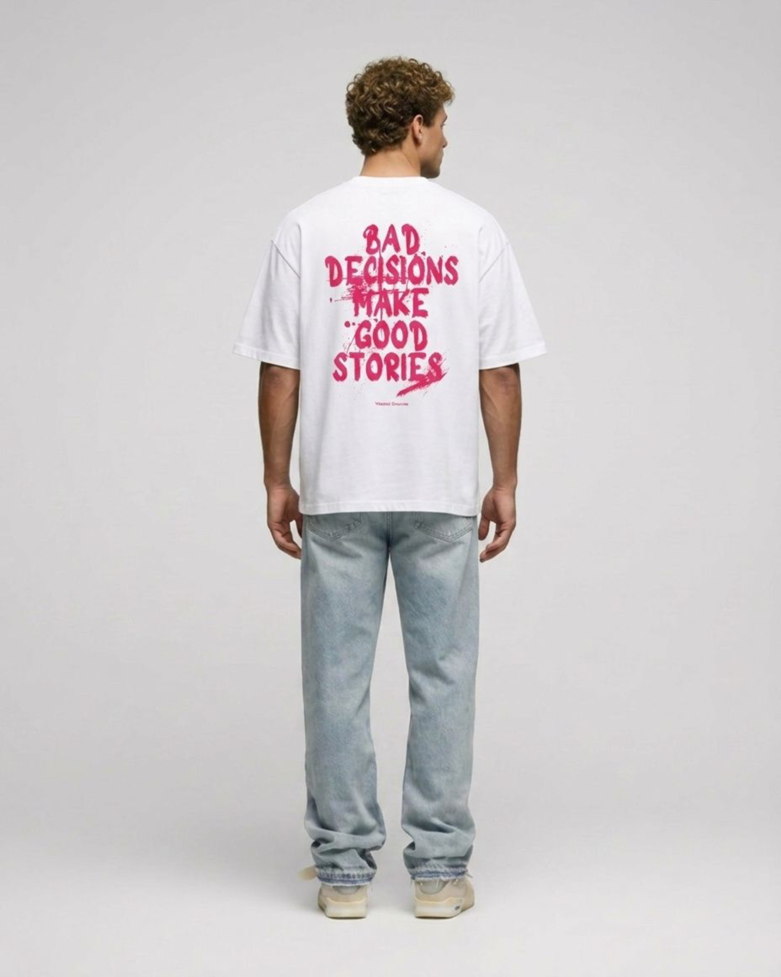 BAD DECISIONS MAKE GOOD STORIES OVERSIZED T-SHIRT