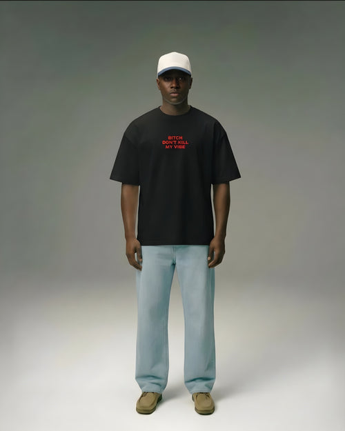 BITCH_DONT_KILL_MY_VIBE_BLACK_OVERSIZED_T-SHIRT