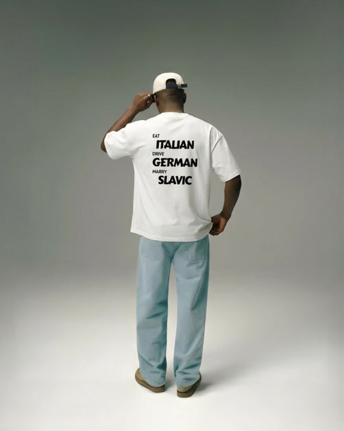 EAT ITALIAN, DRIVE GERMAN, MARRY SLAVIC OVERSIZED T-SHIRT WHITE