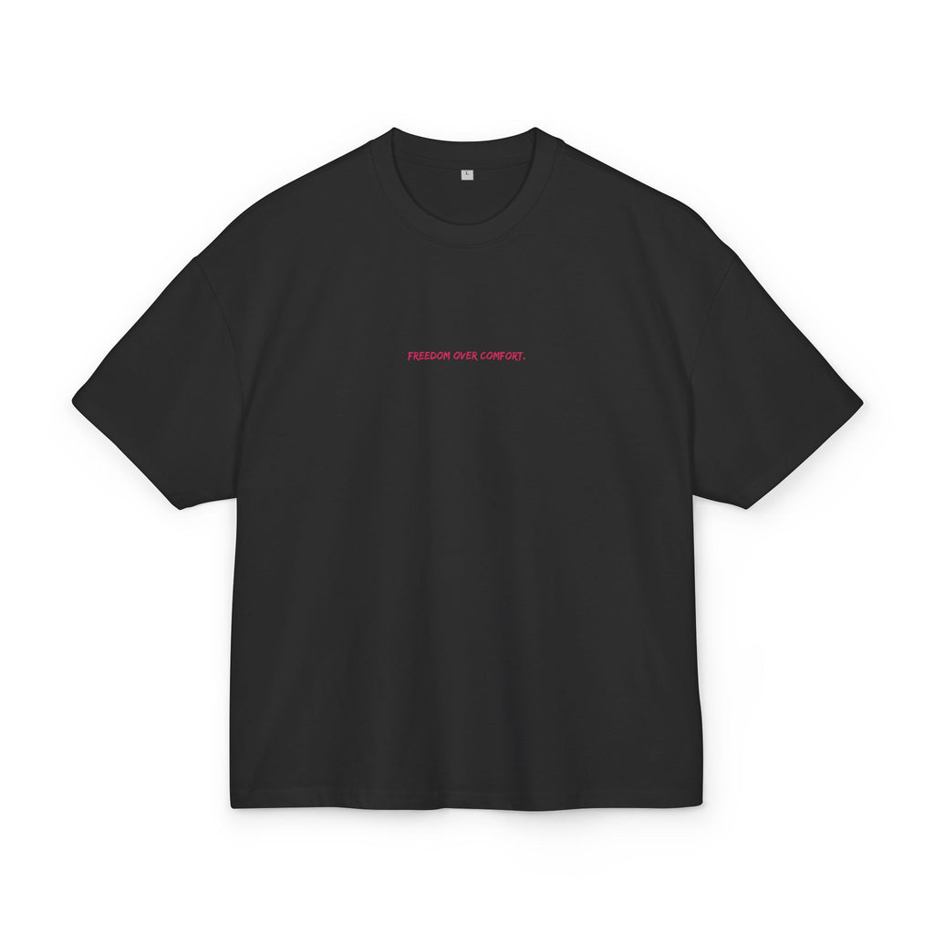 FREEDOM OVER COMFORT OVERSIZED T-SHIRT