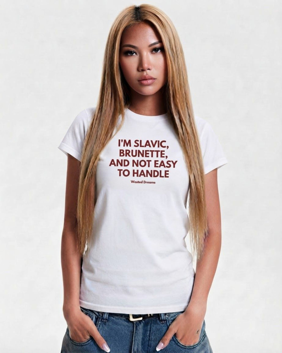 I'M SLAVIC, BRUNETTE AND NOT EASY TO HANDLE SEMI-FITTED T-SHIRT