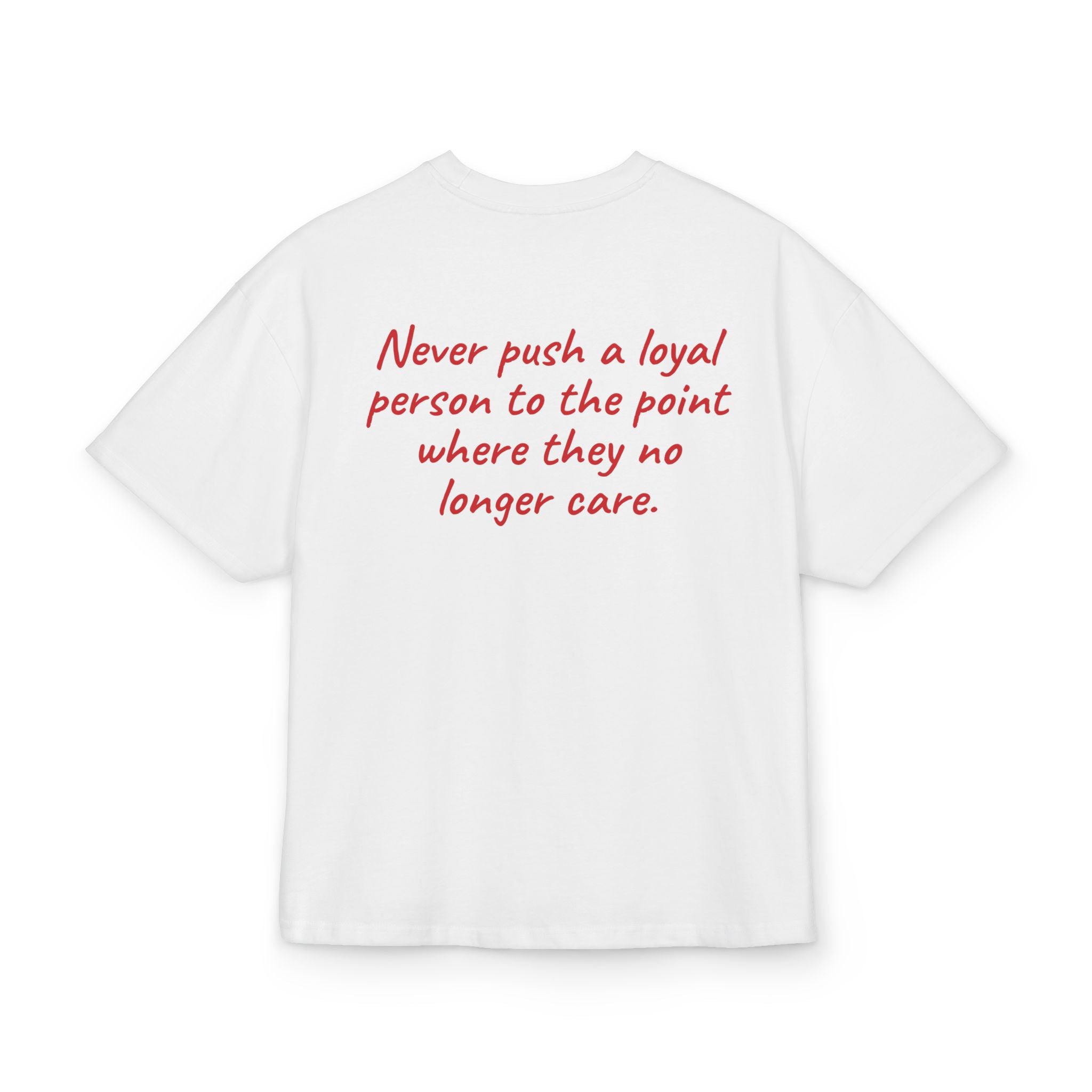 LOYALTY HAS LIMITS OVERSIZED T-SHIRT