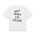 NEED_MONEY_FOR_PORSCHE_OVERSIZED_T-SHIRT WASTED DREAMS WHITE