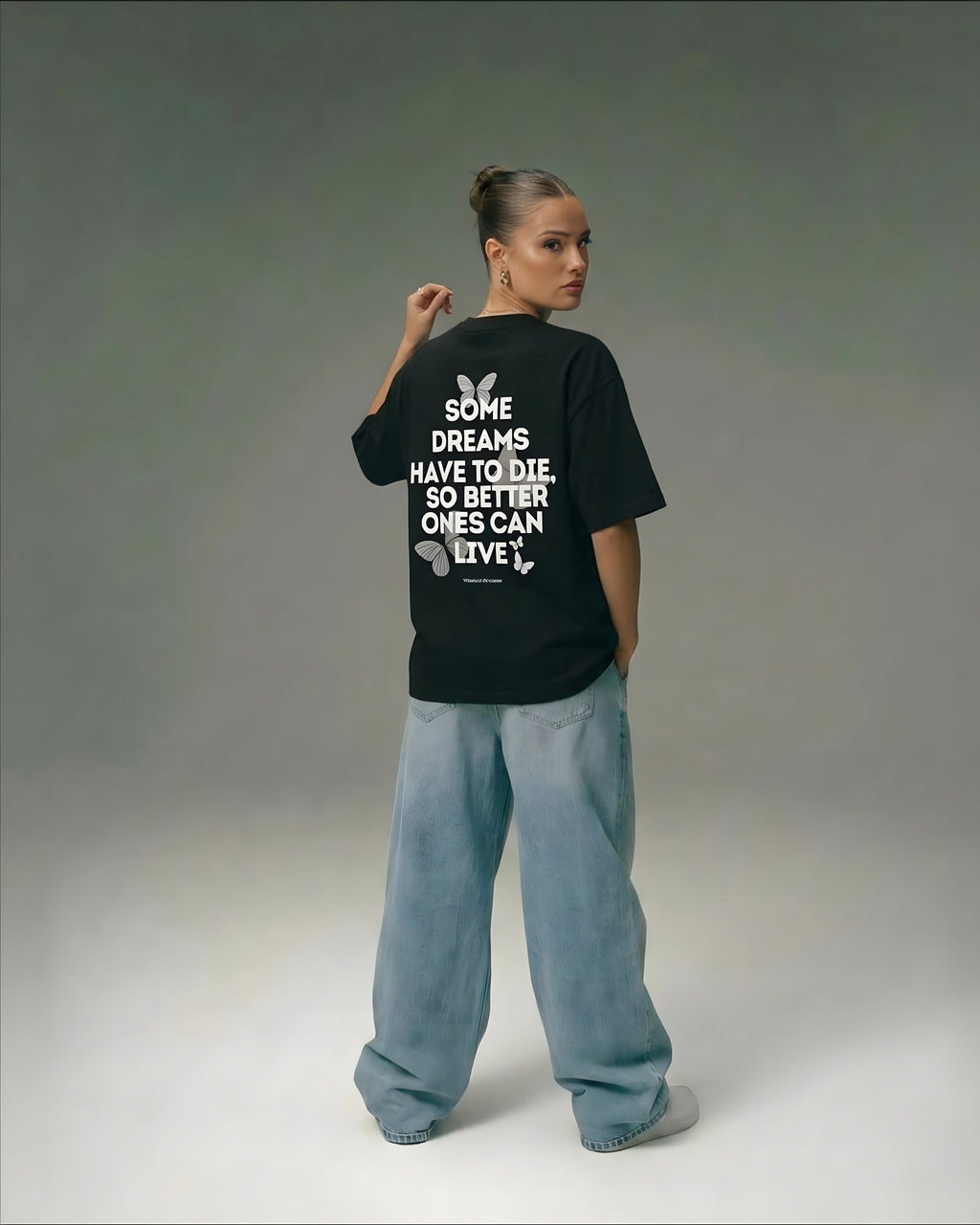 SOME_DREAMS_HAVE_TO_DIE_SO_BETTER_ONES_CAN_LIVE_OVERSIZED_T-SHIRT