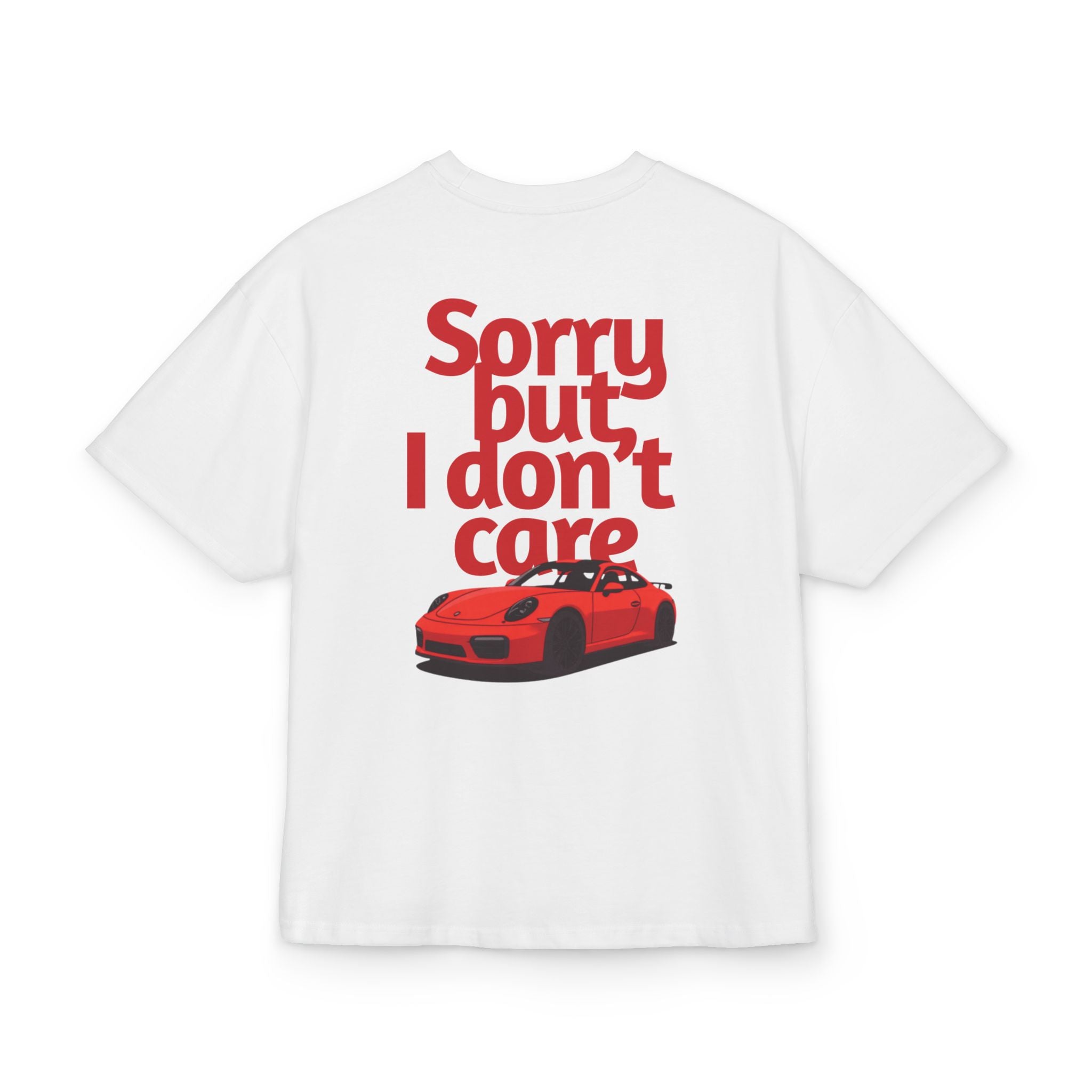 SORRY BUT I DON'T CARE WHITE OVERSIZED T-SHIRT